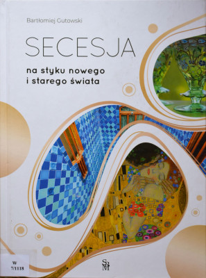 secesja-na-styku-nowego-i-starego-swiata-bartlomiej-gutowski